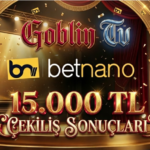 GOBLİN TV & BETNANO 15.000TL KASIM ÇEKİLİŞ SONUÇLARI